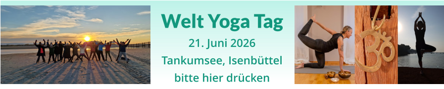Welt Yoga Tag  21. Juni 2026 Tankumsee, Isenbüttel bitte hier drücken